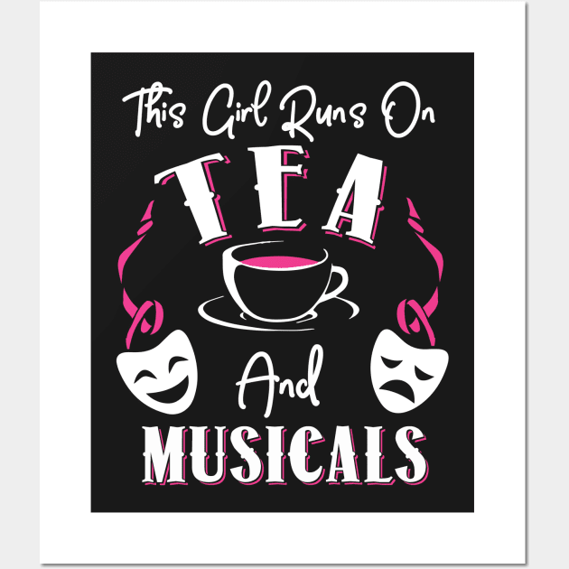 This Girl Runs On Tea and Musicals Wall Art by KsuAnn